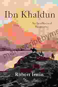 Ibn Khaldun: An Intellectual Biography