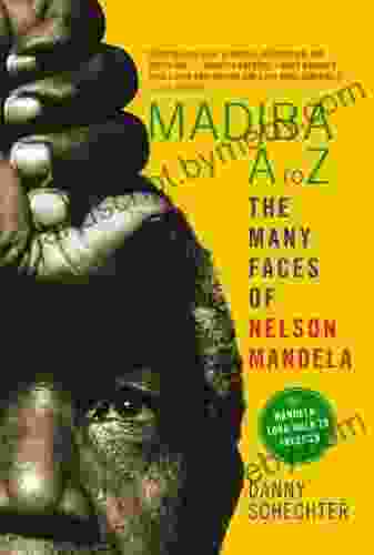 Madiba A To Z: The Many Faces Of Nelson Mandela