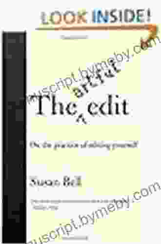 The Artful Edit: On The Practice Of Editing Yourself