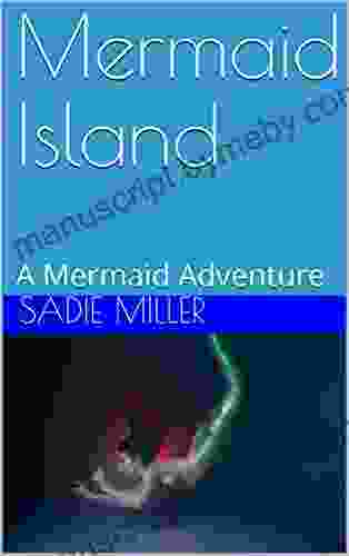 Mermaid Island: A Mermaid Adventure