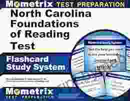 North Carolina Foundations Of Reading Test Flashcard Study System: Practice Questions Exam Review For The North Carolina Foundations Of Reading Test