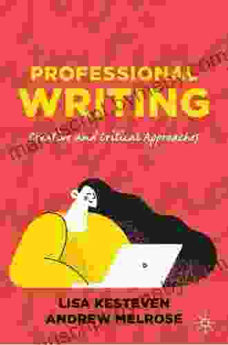 Professional Writing: Creative and Critical Approaches