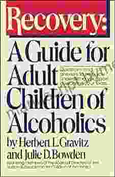 Recovery: A Guide For Adult Children Of Alcoholics