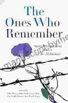 The Ones Who Remember: Second Generation Voices Of The Holocaust