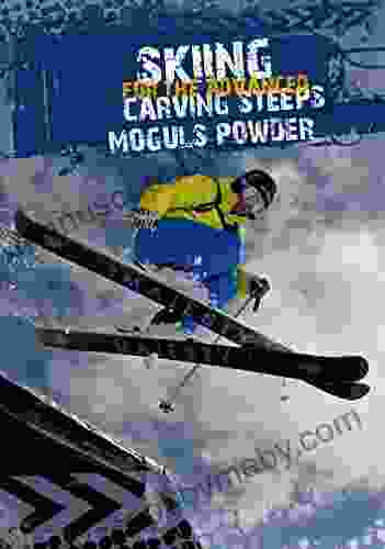 SKIING FOR THE ADVANCED CARVING STEEPS MOGULS POWDER