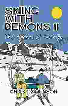 Skiing With Demons 2: The Agents Of Entropy