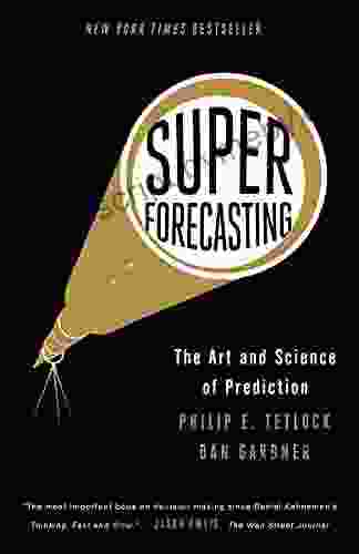 Superforecasting: The Art And Science Of Prediction