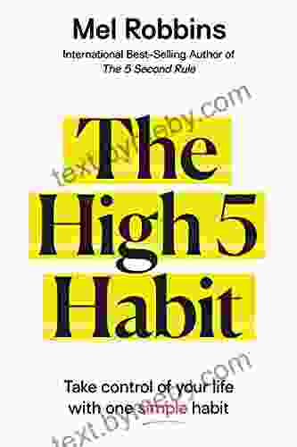 Workbook For The High Five Habit By Mel Robbins: Take Control Of Your Life With One Simple Habit