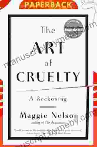 The Art Of Cruelty: A Reckoning