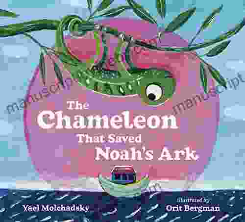 The Chameleon That Saved Noah S Ark