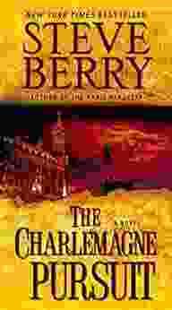 The Charlemagne Pursuit: A Novel (Cotton Malone 4)