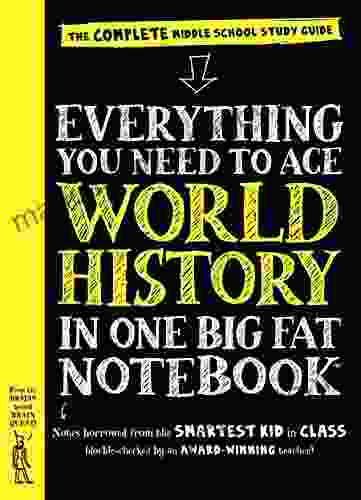 Everything You Need To Ace World History In One Big Fat Notebook: The Complete Middle School Study Guide (Big Fat Notebooks)