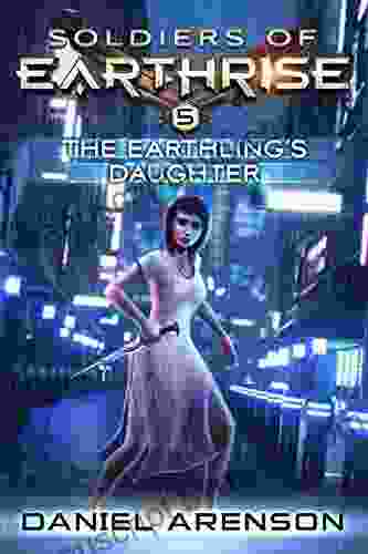 The Earthling s Daughter (Soldiers of Earthrise 5)