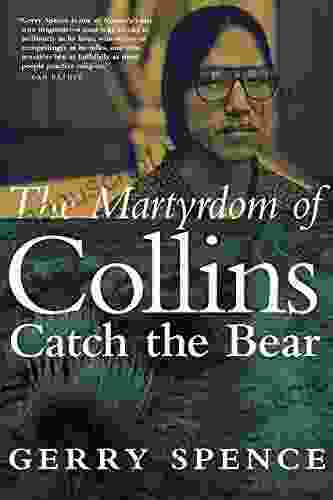 The Martyrdom Of Collins Catch The Bear