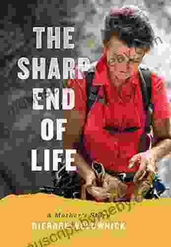 The Sharp End of Life: A Mother s Story