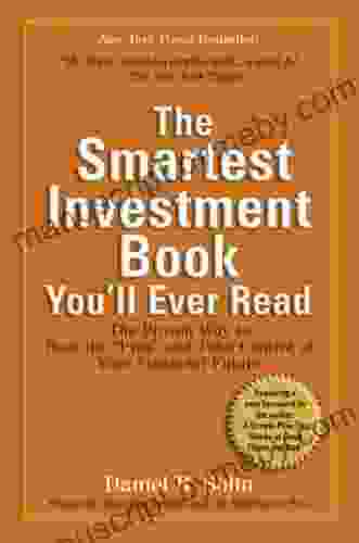 The Smartest Investment You Ll Ever Read: The Proven Way To Beat The Pros And Take Control Of Your Financial Future