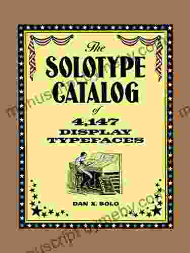 The Solotype Catalog Of 4 147 Display Typefaces (Lettering Calligraphy Typography)