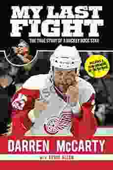 My Last Fight: The True Story Of A Hockey Rock Star