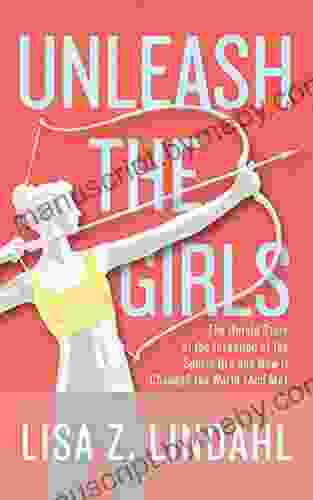 Unleash The Girls: The Untold Story Of The Invention Of The Sports Bra And How It Changed The World (And Me)