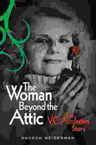 The Woman Beyond The Attic: The V C Andrews Story