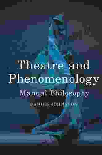 Theatre and Phenomenology: Manual Philosophy