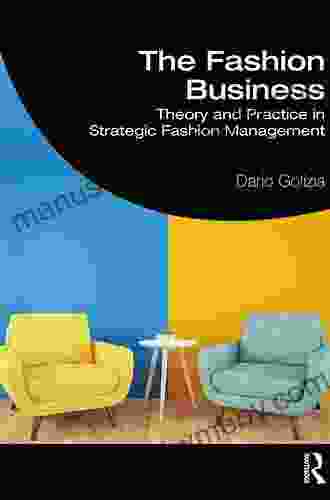 The Fashion Business: Theory And Practice In Strategic Fashion Management