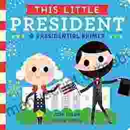 This Little President: A Presidential Primer