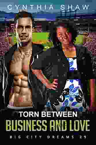 Torn Between Business And Love: BWWM Billionaire Client Secrets Romance (Big City Dreams 29)