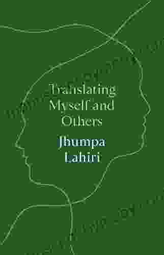 Translating Myself and Others Jhumpa Lahiri