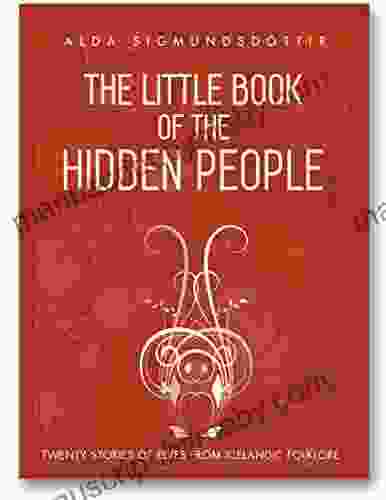 The Little of the Hidden People: Twenty stories of elves from Icelandic folklore