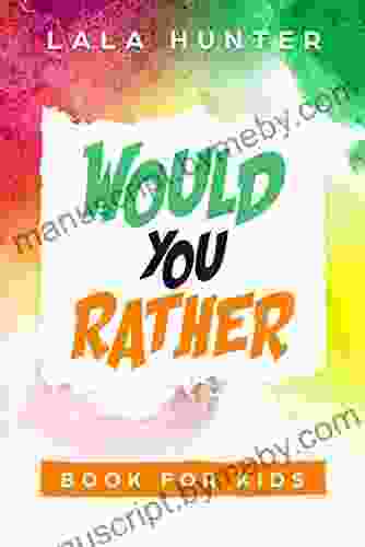 Would you Rather for Kids: All the Extraordinary Things you Should Know About Me