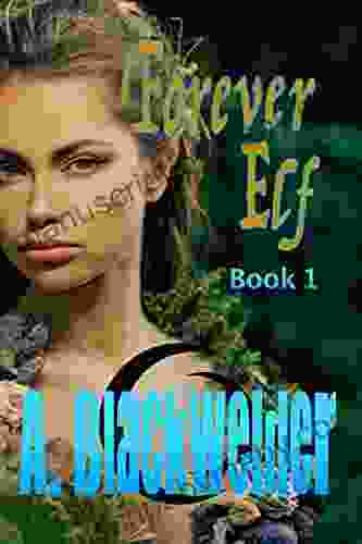 Forever Elf (YA Elf Fantasy Romance Adventure)