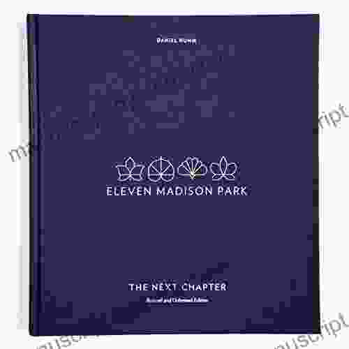 Eleven Madison Park: The Next Chapter Revised and Unlimited Edition: A Cookbook