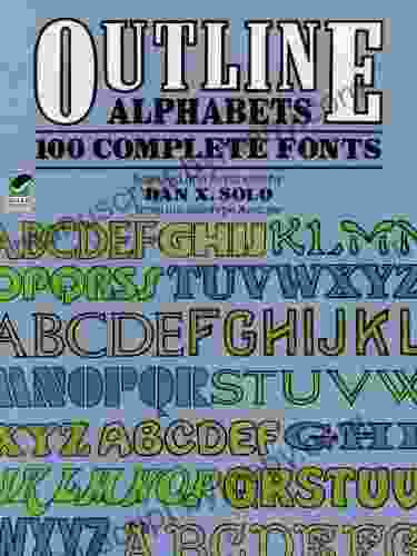 Outline Alphabets: 100 Complete Fonts (Lettering Calligraphy Typography)