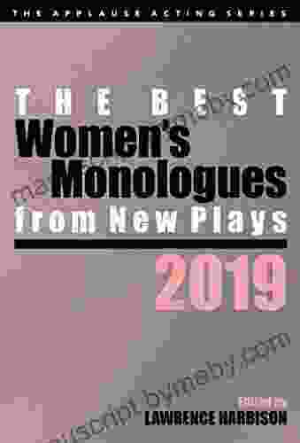 The Best Women S Monologues From New Plays 2024 (Applause Acting Series)