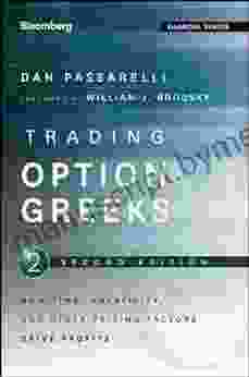 Trading Options Greeks: How Time Volatility And Other Pricing Factors Drive Profits (Bloomberg Financial 159)