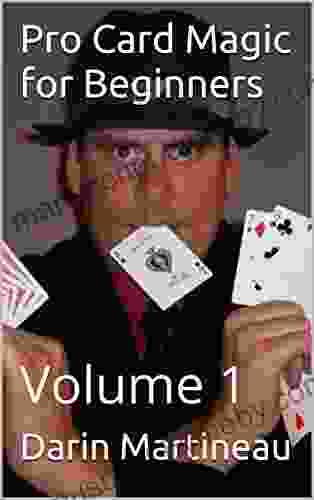 Pro Card Magic For Beginners: Volume 1