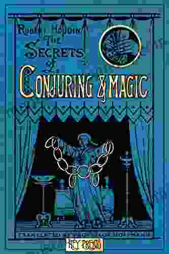 The Secrets Of Conjuring And Magic