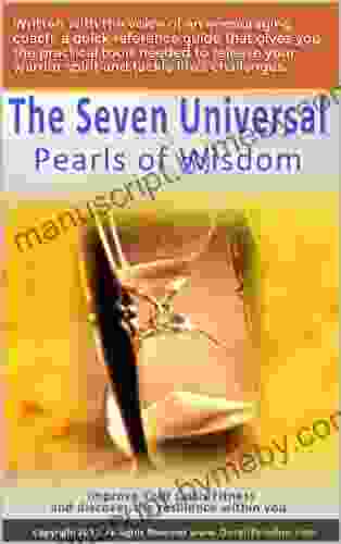 The Seven Universal Pearls of Wisdom Improve your crisis fitness and discover the resilience within you