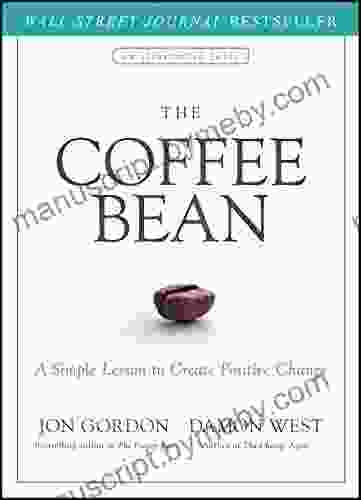 The Coffee Bean: A Simple Lesson To Create Positive Change (Jon Gordon)