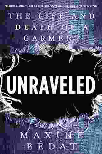 Unraveled: The Life and Death of a Garment