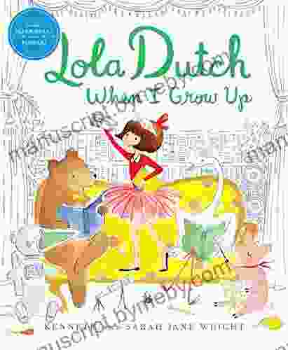 Lola Dutch When I Grow Up (Lola Dutch Series)