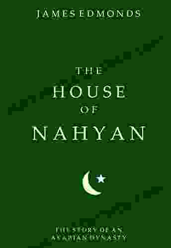 The House of Nahyan: The Story of an Arabian Dynasty