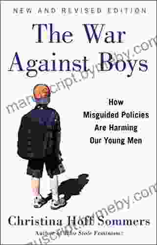 The War Against Boys: How Misguided Policies Are Harming Our Young Men