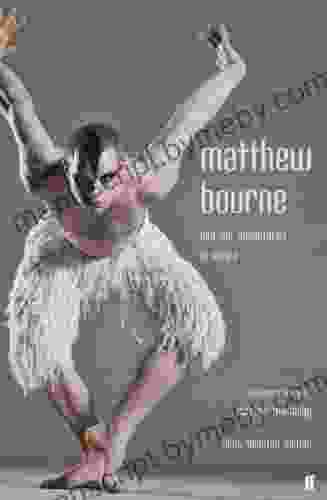 Matthew Bourne And His Adventures In Dance: Conversations With Alastair Macaulay