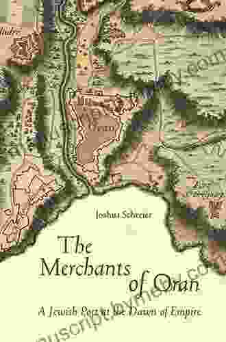 The Merchants of Oran: A Jewish Port at the Dawn of Empire (Stanford Studies in Jewish History and Culture)