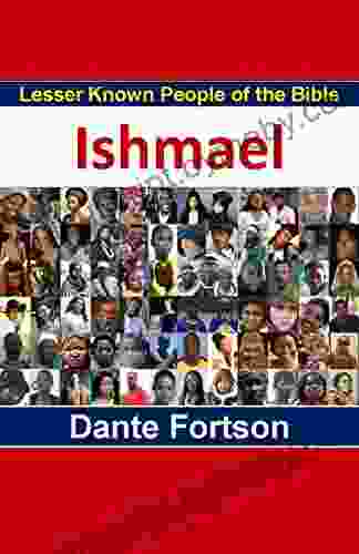 Lesser Known People of the Bible: Ishmael