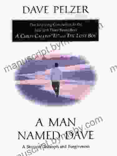 A Man Named Dave Dave Pelzer