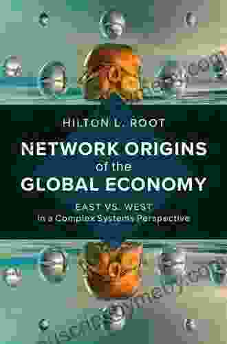 Network Origins Of The Global Economy: East Vs West In A Complex Systems Perspective