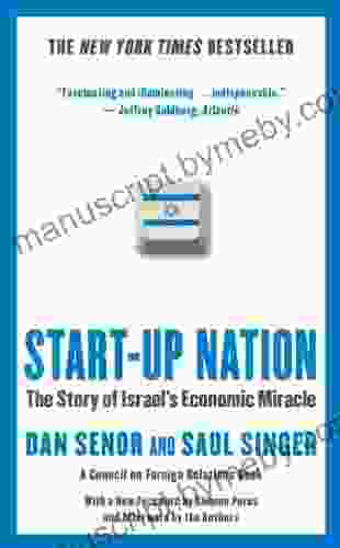 Start Up Nation: The Story Of Israel S Economic Miracle